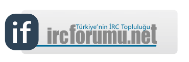 IRCForumu.Net | Türkiye'nin IRCd ve mIRC Forumu